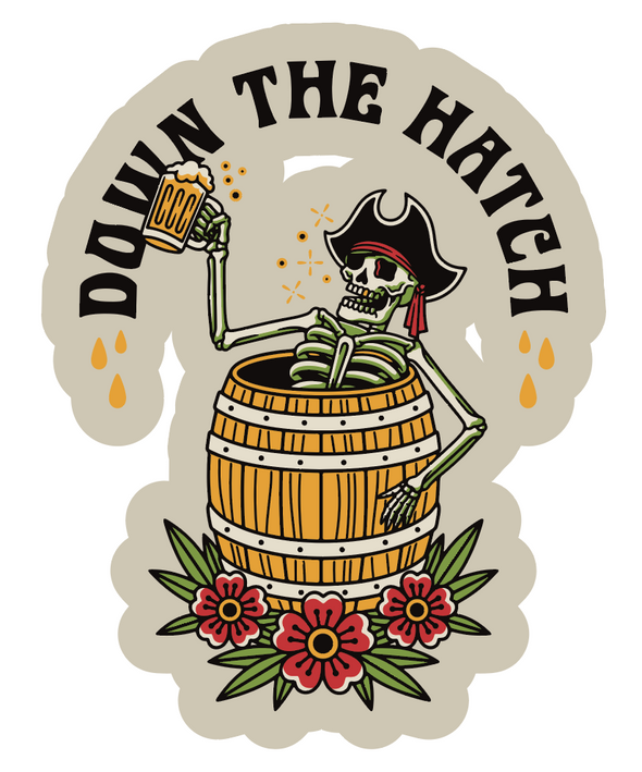 Down the Hatch Sticker