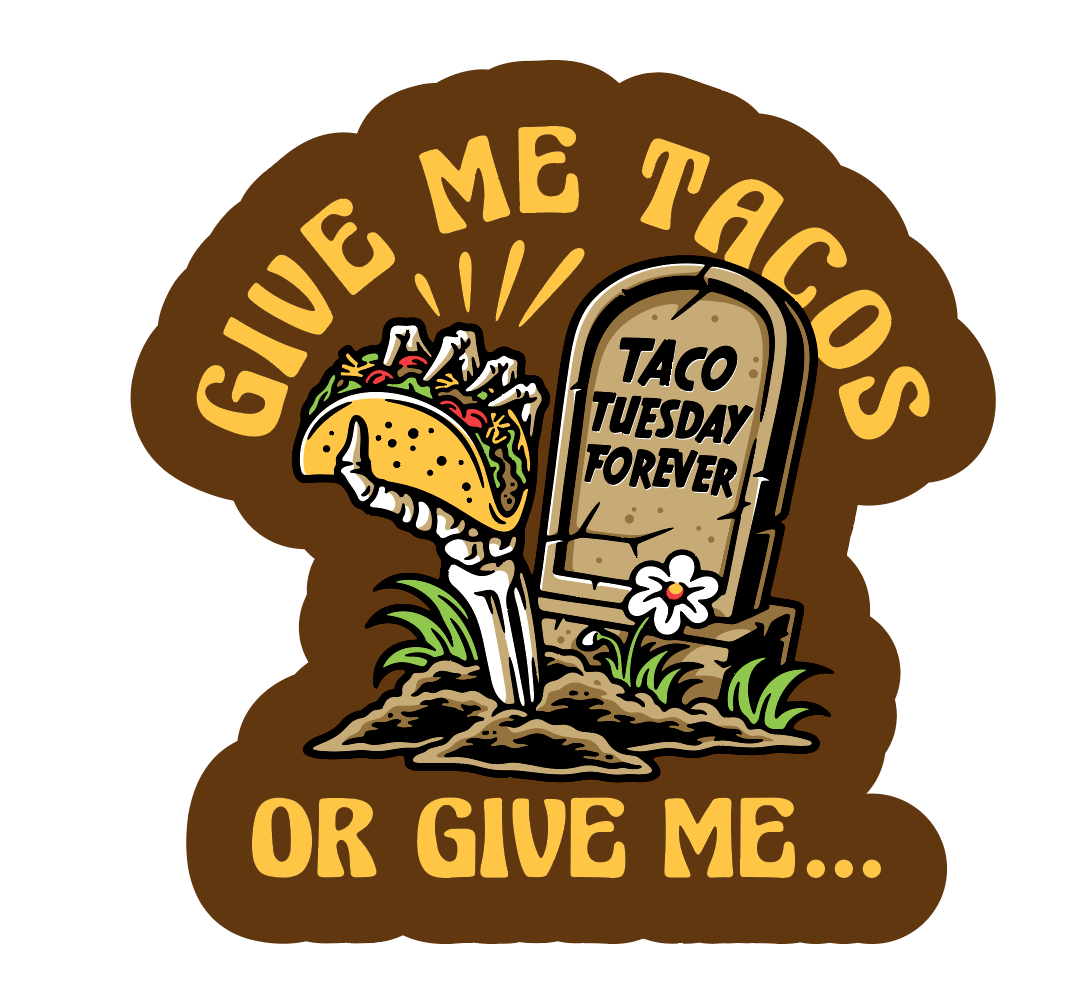 Give Me Tacos Sticker – Last Call Co.
