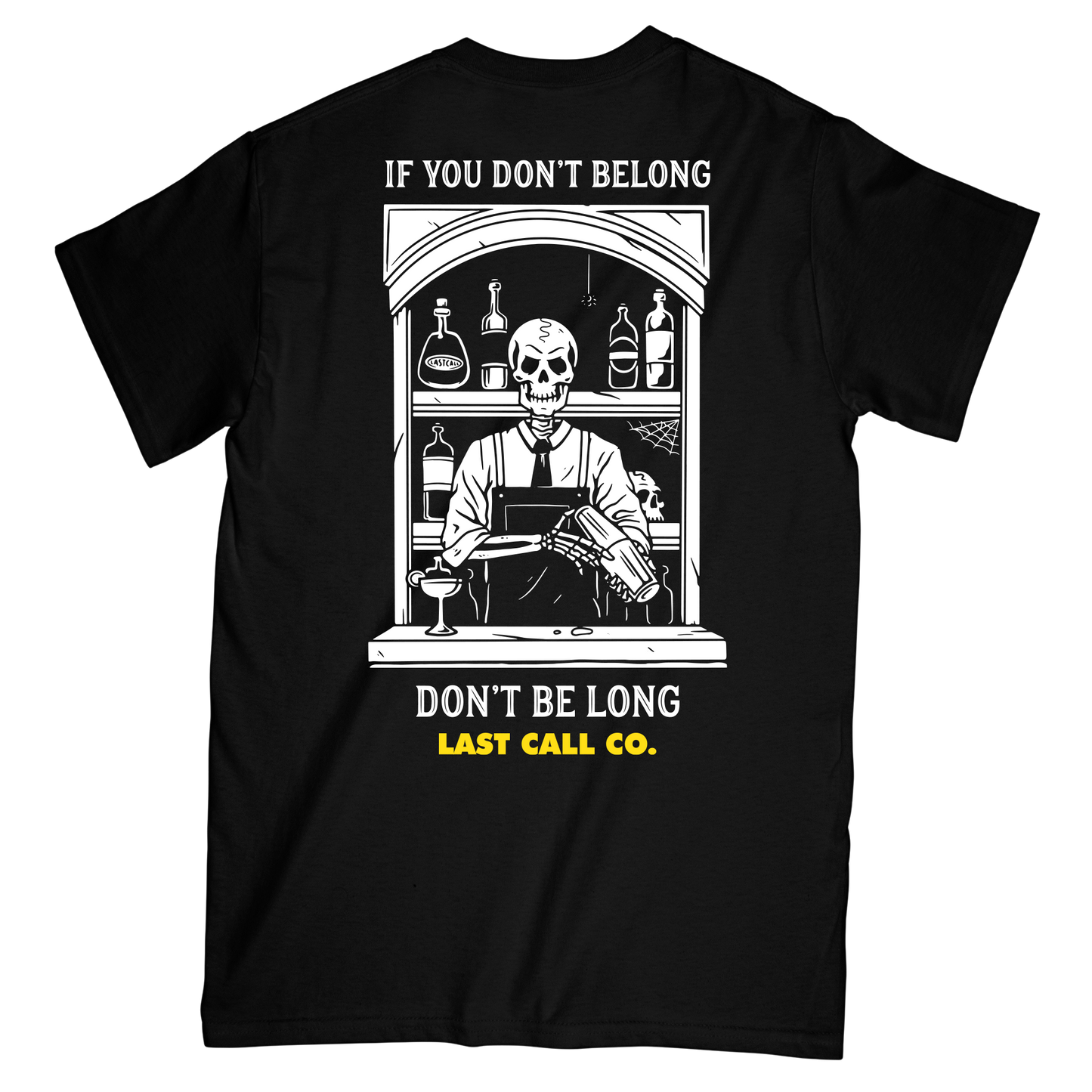 Last Call Co. CLASSICS Don't Be Long Short Sleeve T-shirt