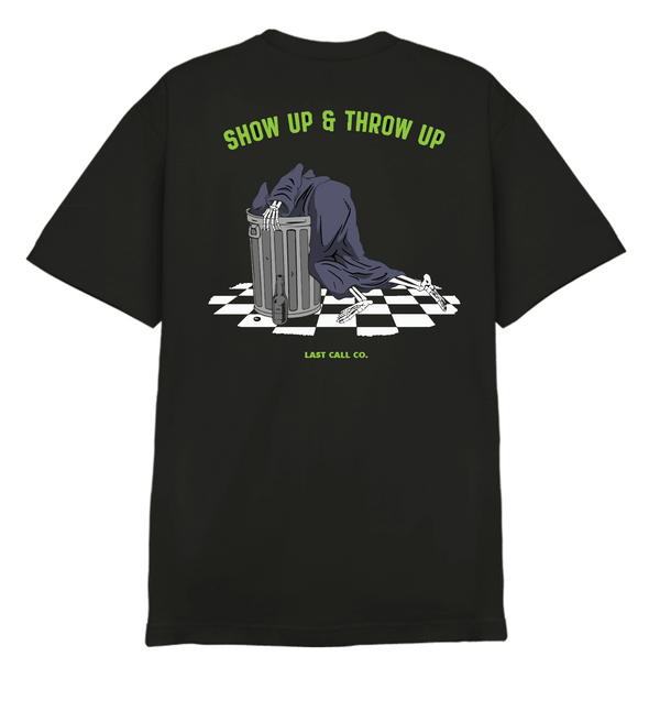 Last Call Co. Show Up Short Sleeve T-shirt ** S & M ONLY **