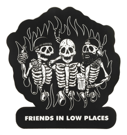 Friends in Low Places Sticker
